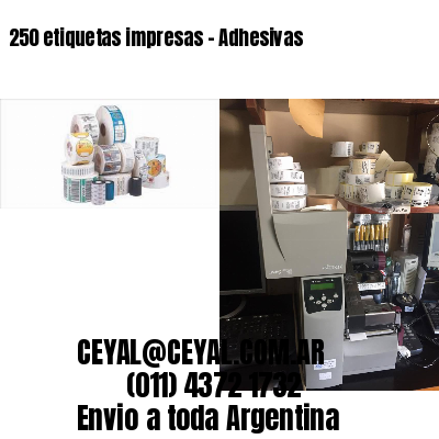 250 etiquetas impresas – Adhesivas