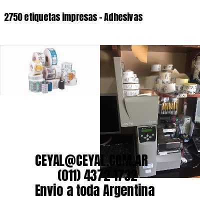 2750 etiquetas impresas – Adhesivas