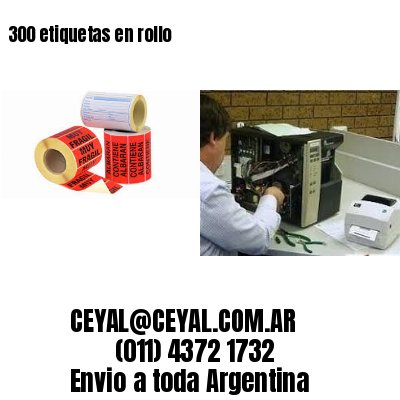 300 etiquetas en rollo