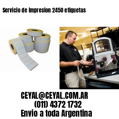 Servicio de impresion 2450 etiquetas