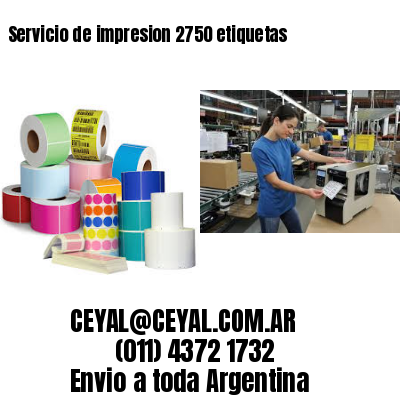 Servicio de impresion 2750 etiquetas