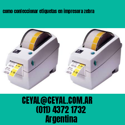 como confeccionar etiquetas en {w.Zebra}