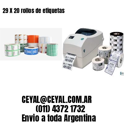 29 X 20 rollos de etiquetas