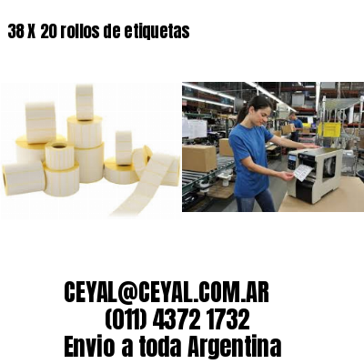 38 X 20 rollos de etiquetas