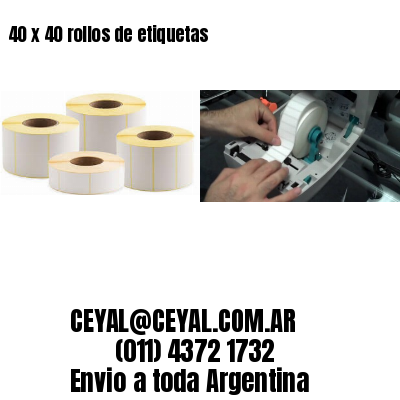 40 x 40 rollos de etiquetas
