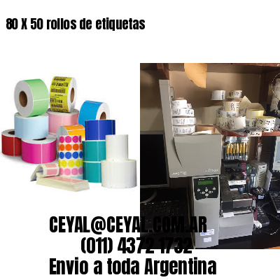 80 X 50 rollos de etiquetas