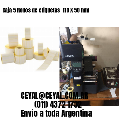 Caja 5 Rollos de etiquetas 	110 X 50 mm