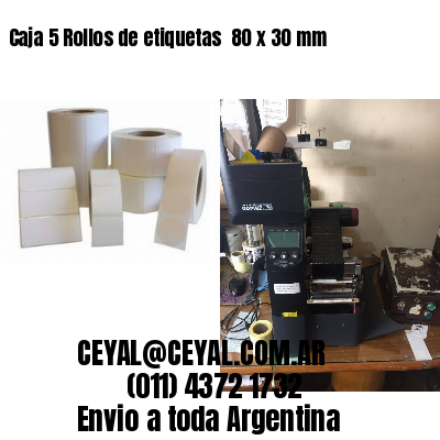 Caja 5 Rollos de etiquetas 	80 x 30 mm