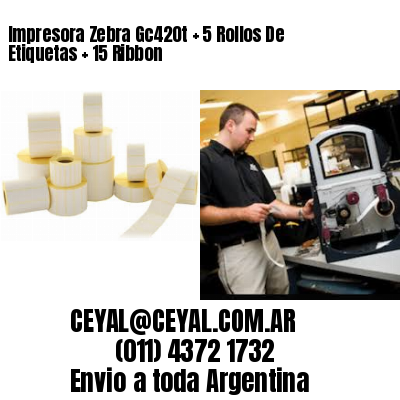 Impresora Zebra Gc420t   5 Rollos De Etiquetas   15 Ribbon