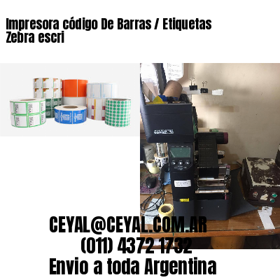 Impresora código De Barras / Etiquetas Zebra escri
