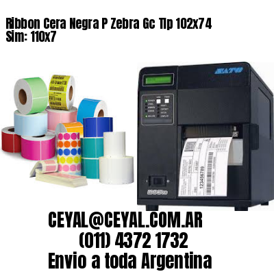 Ribbon Cera Negra P Zebra Gc Tlp 102×74 Sim: 110×7