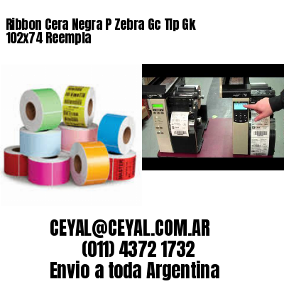 Ribbon Cera Negra P Zebra Gc Tlp Gk 102×74 Reempla