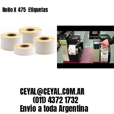 Rollo X 475  Etiquetas