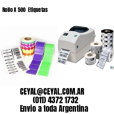 Rollo X 500  Etiquetas