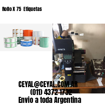 Rollo X 75  Etiquetas