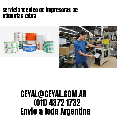 servicio tecnico de impresoras de etiquetas zebra