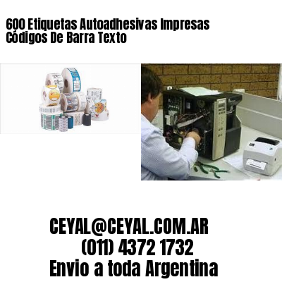 600 Etiquetas Autoadhesivas Impresas Códigos De Barra Texto