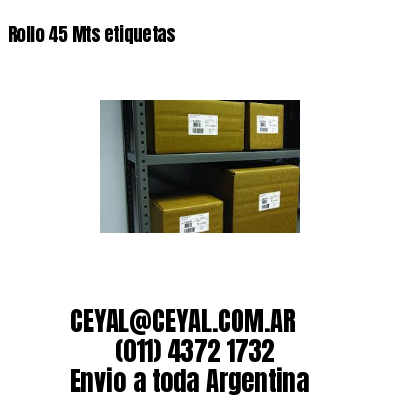 Rollo 45 Mts etiquetas