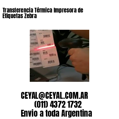 Transferencia Térmica Impresora de Etiquetas Zebra