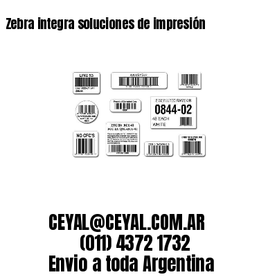 Zebra integra soluciones de impresión