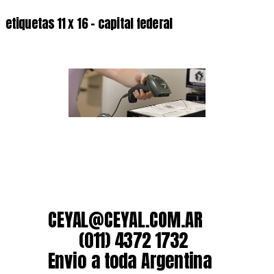etiquetas 11 x 16 – capital federal