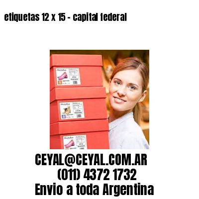 etiquetas 12 x 15 – capital federal