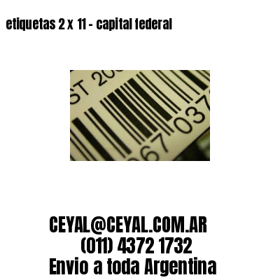 etiquetas 2 x 11 – capital federal