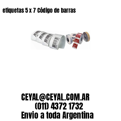 etiquetas 5 x 7 Código de barras