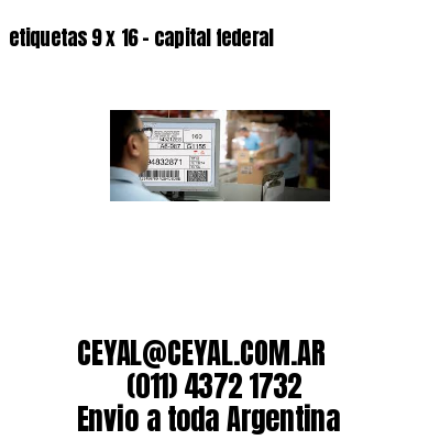 etiquetas 9 x 16 – capital federal