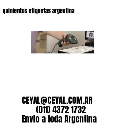 quinientos etiquetas argentina