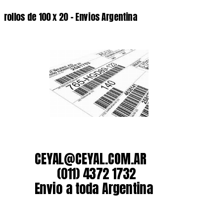rollos de 100 x 20 – Envios Argentina