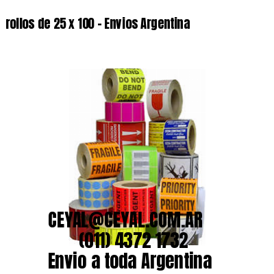 rollos de 25 x 100 – Envios Argentina
