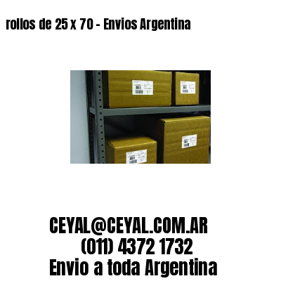 rollos de 25 x 70 – Envios Argentina