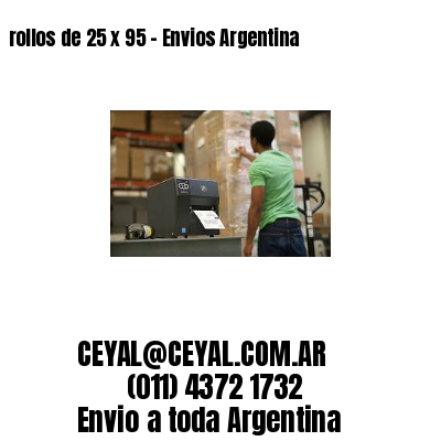 rollos de 25 x 95 – Envios Argentina