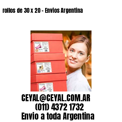 rollos de 30 x 20 – Envios Argentina
