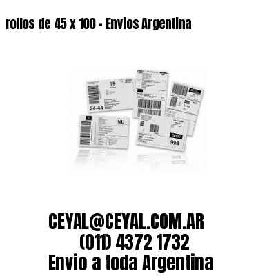 rollos de 45 x 100 – Envios Argentina