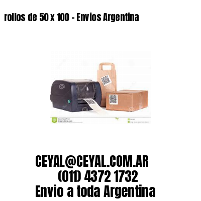 rollos de 50 x 100 – Envios Argentina