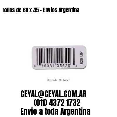 rollos de 60 x 45 – Envios Argentina