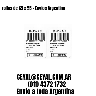 rollos de 65 x 55 – Envios Argentina