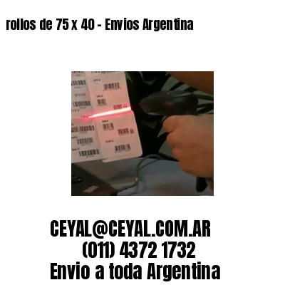 rollos de 75 x 40 – Envios Argentina