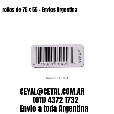 rollos de 75 x 55 – Envios Argentina