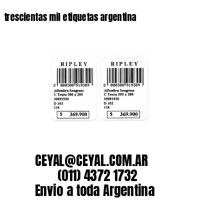 trescientas mil etiquetas argentina