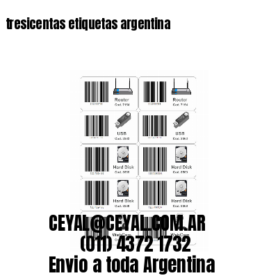 tresicentas etiquetas argentina