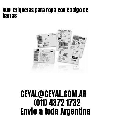 400  etiquetas para ropa con codigo de barras