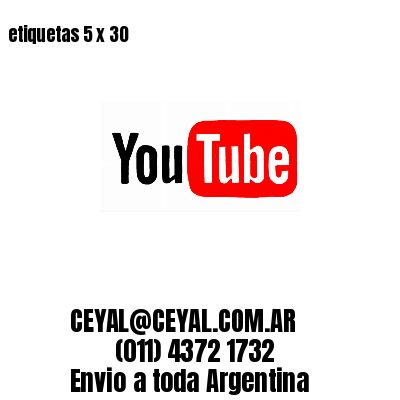 etiquetas 5 x 30