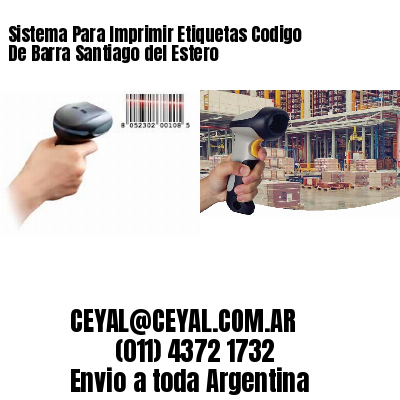 Sistema Para Imprimir Etiquetas Codigo De Barra Santiago del Estero