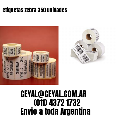 etiquetas zebra 350 unidades