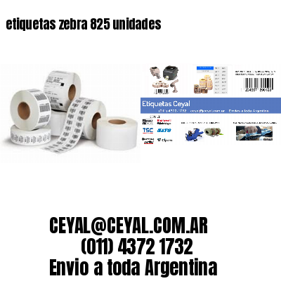 etiquetas zebra 825 unidades