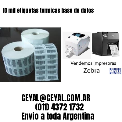 10 mil etiquetas termicas base de datos