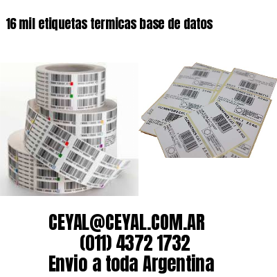 16 mil etiquetas termicas base de datos